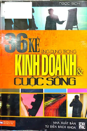36 kế ứng dụng trong kinh doanh cuộc sống