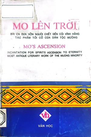 Mo lên trời. Bài ca đưa hồn người chết đến cõi vĩnh hằng. Tác phẩm tối cổ của dân tộc Mường (tái bản)