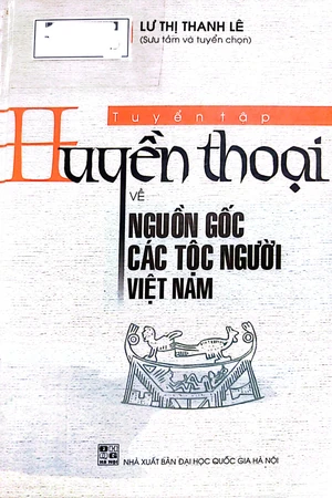 Tuyển tập huyền thoại về nguồn gốc các tộc người Việt Nam