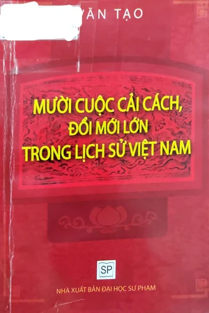 Mười cuộc cải cách đổi mới lớn trong lịch sử Việt Nam