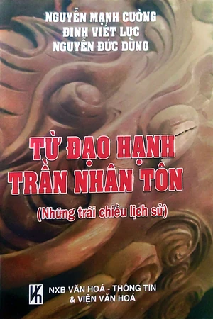 Từ Đạo Hạnh Trần Nhân Tôn (Những trái chiều lịch sử)