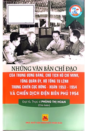 Những văn bản chỉ đạo của trung ương Đảng, Chủ tịch Hồ Chí Minh, Tổng quân ủy, Bộ tổng tư lệnh trong chiến cục Đông - Xuân 1953-1954 và