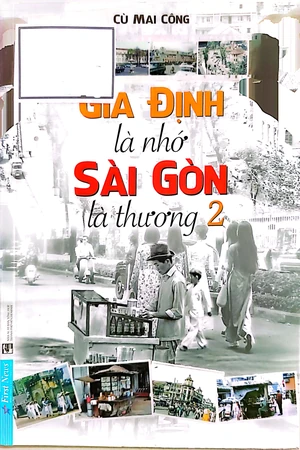 Gia Định là nhớ Sài Gòn là thương 2