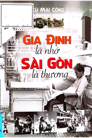 Gia Định là nhớ Sài Gòn là thương