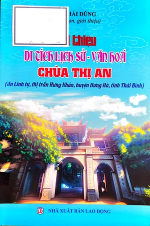 Giới thiệu Di tích lịch sử - Văn hóa chùa Thị An (An lĩnh tự, thị trấn Hưng Nhân, huyện Hưng Hà, tỉnh Thái Bình)