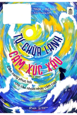 Tự chữa lành cảm xúc xấu