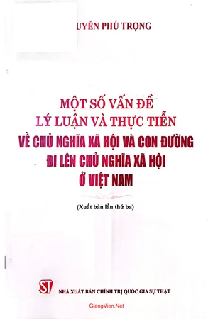 Một số vấn đề lý luận và thực tiễn về CNXH và con đường đi lên CNXH ở Việt Nam