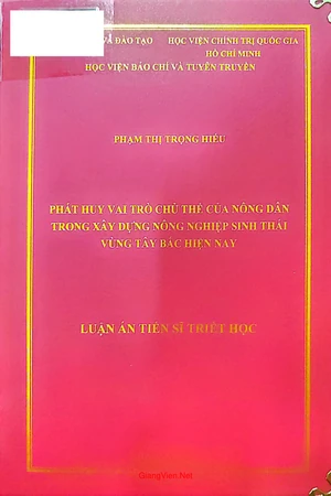 Phát huy vai trò chủ thể của nông dân trong xây dựng nông nghiệp sinh thái vùng Tây Bắc hiện nay