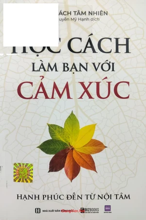 Học cách làm bạn với cảm xúc