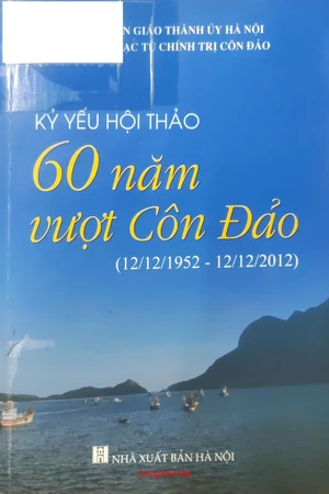Kỷ yếu Hội thảo 60 năm vượt Côn Đảo từ 1952 đến 2012