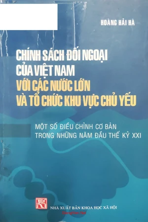 Chính sách đối ngoại của Việt Nam với các nước lớn và tổ chức khu vực chủ yếu
