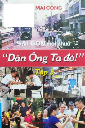 Sài Gòn một thủa, Dân ông Tạ đó, tập 3