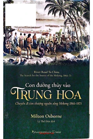 Con đường thủy vào Trung Hoa - Chuyến đi tìm thượng nguồn sông Mekong 1866 đến 1873