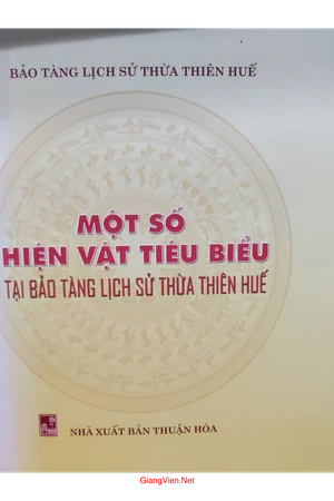 Một số hiện vật tiêu biểu tại Bảo tàng Thừa Thiên Huế