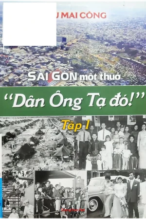 Sài Gòn một thủa, Dân ông Tạ đó, tập 1