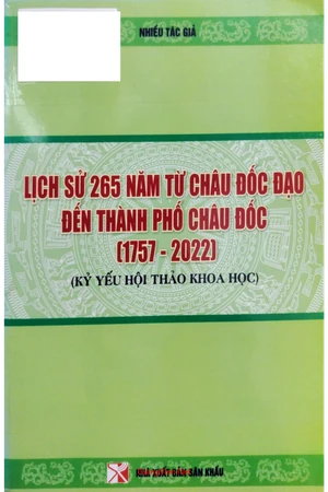 Lịch sử 265 năm từ Châu Đốc đạo đến thành phố Châu Đốc từ 1757 đến 2022