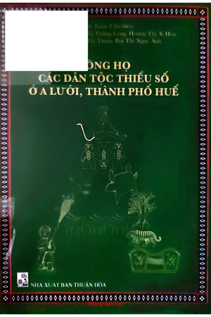 Dòng họ các dân tộc thiểu số ở A Lưới, thành phố Huế 2025