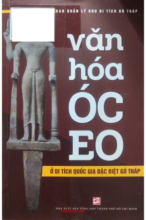 Văn hóa Óc Eo ở di tích quốc gia đặc biệt Gò Tháp