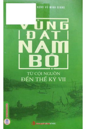 Vùng đất Nam Bộ từ cội nguồn đến thế kỷ VII