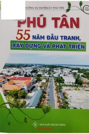 Phú Tân 55 năm đấu tranh hình thành và phát triển