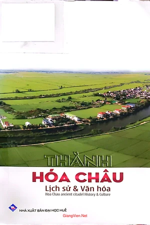 Thành Hóa Châu lịch sử và văn hóa