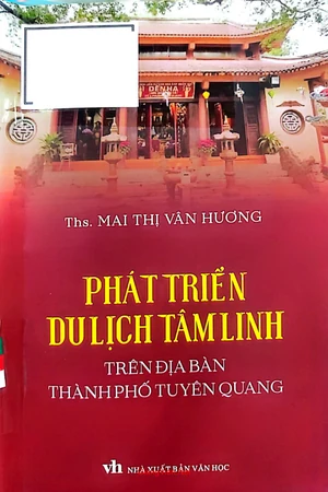 Phát triển du lịch tâm linh trên địa bàn thành phố Tuyên Quang 