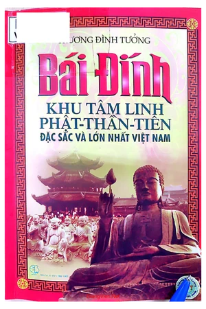 Bái Đính khu tâm linh Phật - Thần - Tiên đặc sắc và lớn nhất Việt Nam