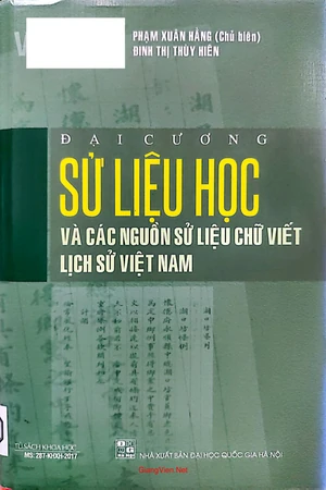 Sử liệu học và các nguồn sử liệu chữ viết lịch sử Việt Nam