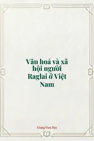 Văn hoá và xã hội người Raglai ở Việt Nam