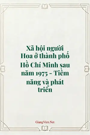 Xã hội người Hoa ở thành phố Hồ Chí Minh sau năm 1975 - Tiềm năng và phát triển