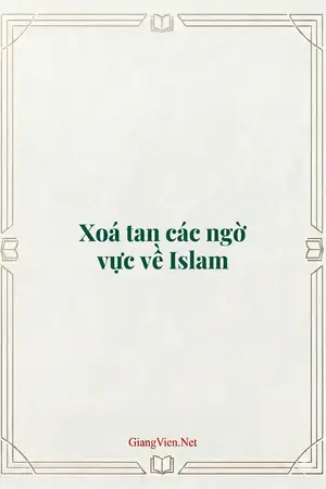 Xoá tan các ngờ vực về Islam