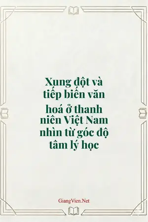 Xung đột và tiếp biến văn hoá ở thanh niên Việt Nam nhìn từ góc độ tâm lý học