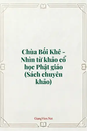 Chùa Bối Khê - Nhìn từ khảo cổ học Phật giáo (Sách chuyên khảo)