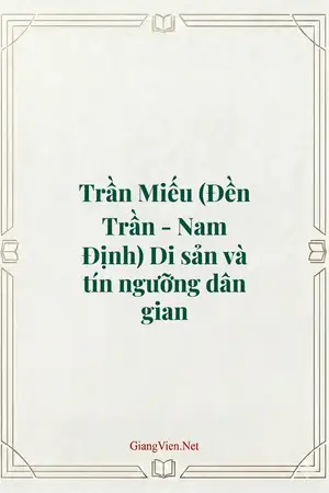 Trần Miếu (Đền Trần - Nam Định) Di sản và tín ngưỡng dân gian
