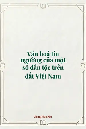 Văn hoá tín ngưỡng của một số dân tộc trên đất Việt Nam