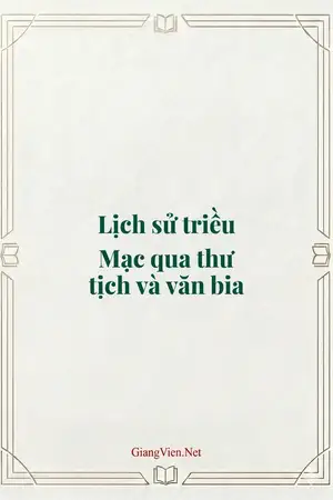 Lịch sử triều Mạc qua thư tịch và văn bia
