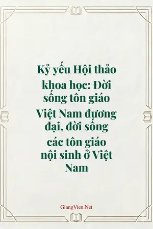 Kỷ yếu Hội thảo khoa học: Đời sống tôn giáo Việt Nam đương đại, đời sống các tôn giáo nội sinh ở Việt Nam