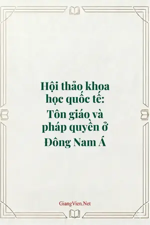 Hội thảo khoa học quốc tế: Tôn giáo và pháp quyền ở Đông Nam Á 