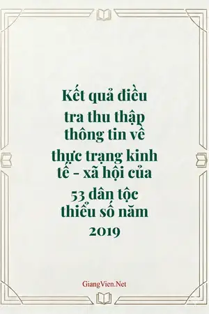 Kết quả điều tra thu thập thông tin về thực trạng kinh tế - xã hội của 53 dân tộc thiểu số năm 2019