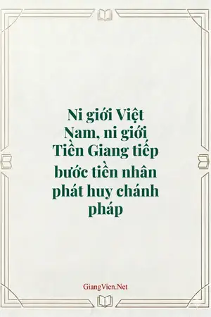 Ni giới Việt Nam, ni giới Tiền Giang tiếp bước tiền nhân phát huy chánh pháp