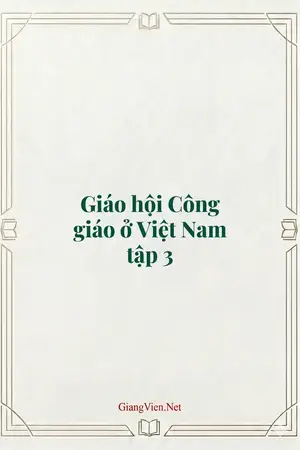 Giáo hội Công giáo ở Việt Nam tập 3