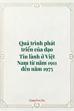 Quá trình phát triển của đạo Tin lành ở Việt Nam từ năm 1911 đến năm 1975