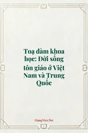 Toạ đàm khoa học: Đời sống tôn giáo ở Việt Nam và Trung Quốc