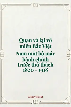 Quan và lại vở miền Bắc Việt Nam một bộ máy hành chính trước thử thách 1820 - 1918