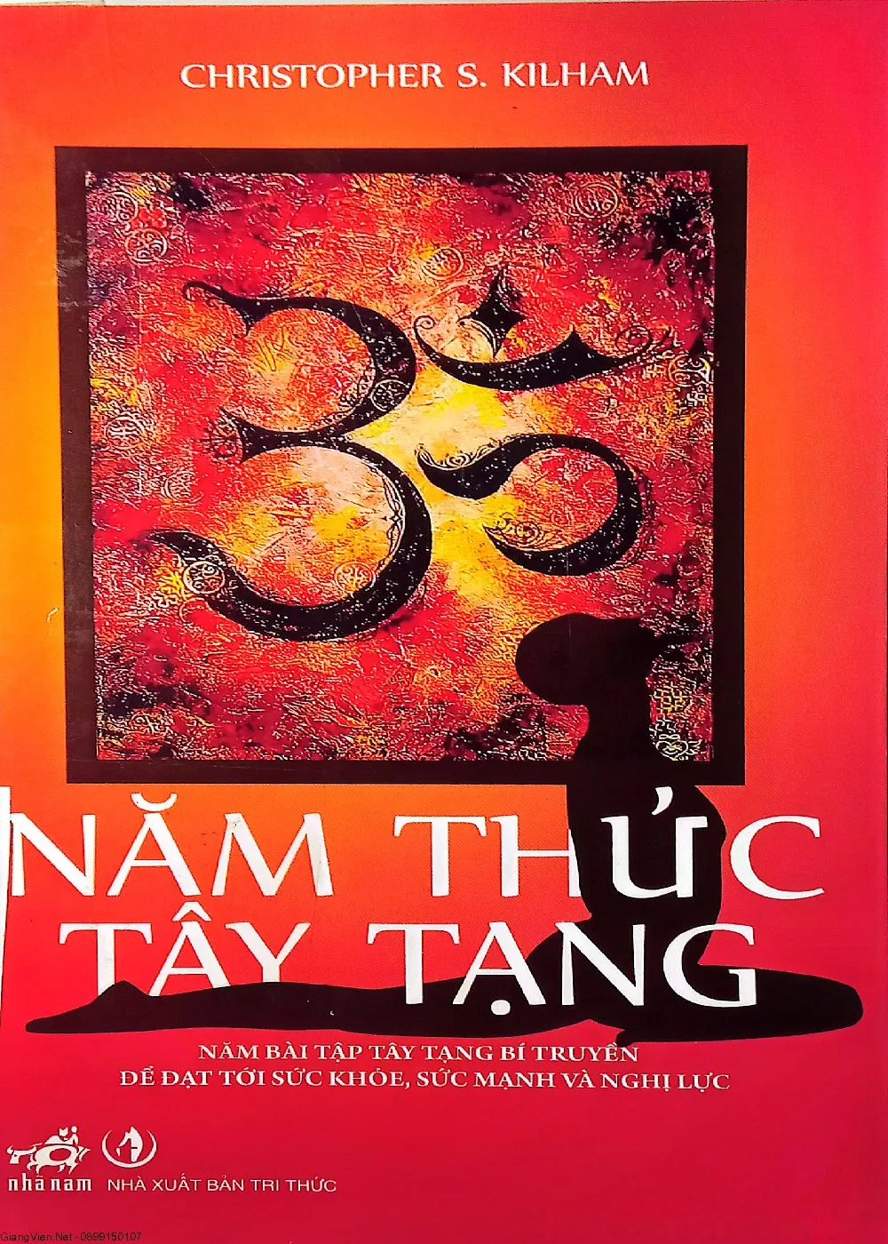 Ảnh bìa của Sách Năm thức Tây Tạng: Năm bài tập bí truyền để đạt tới sức khỏe, sức mạnh và nghị lực