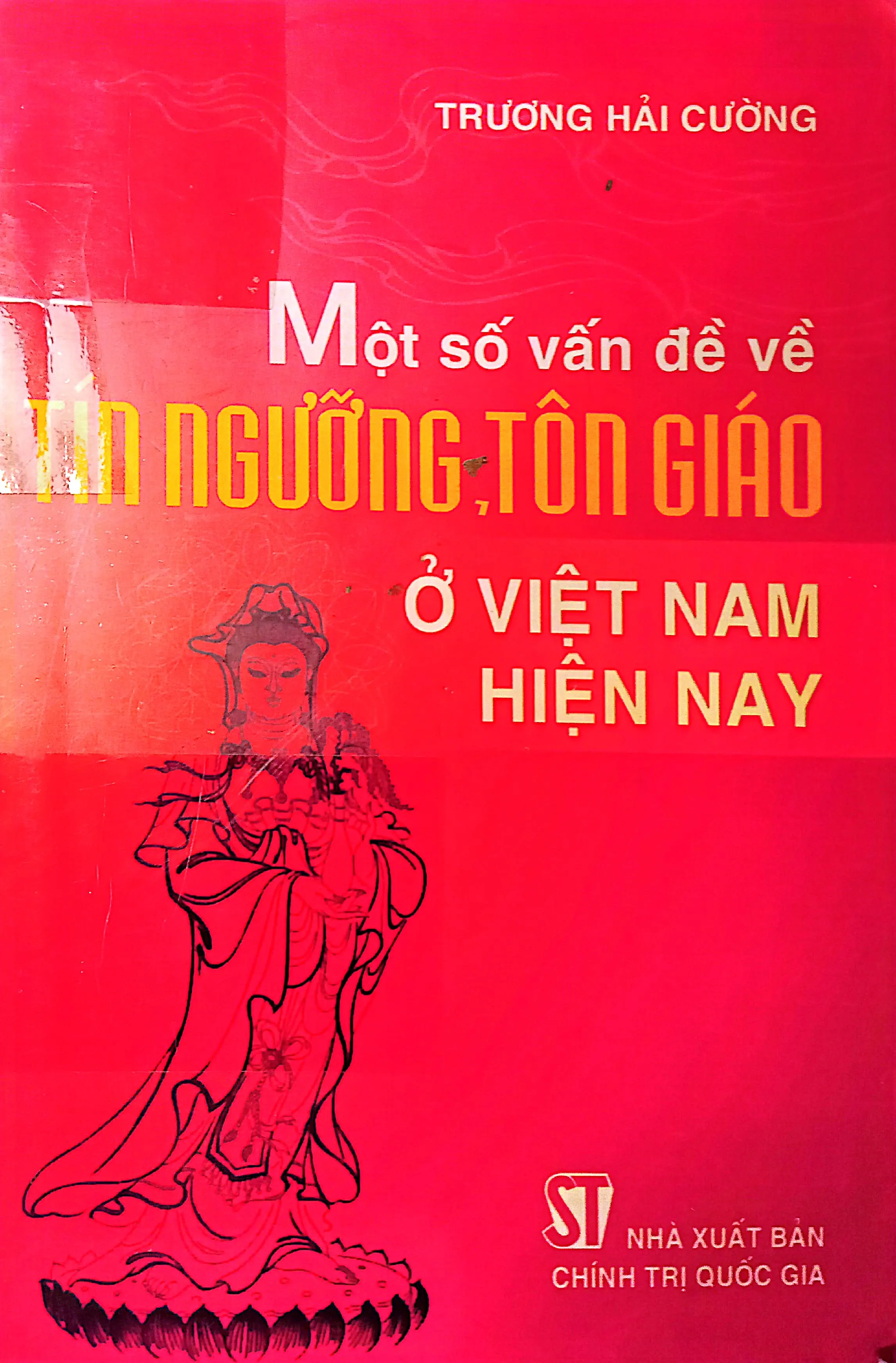 Ảnh bìa của Sách Một số vấn đề về tín ngưỡng, tôn giáo ở Việt Nam hiện nay