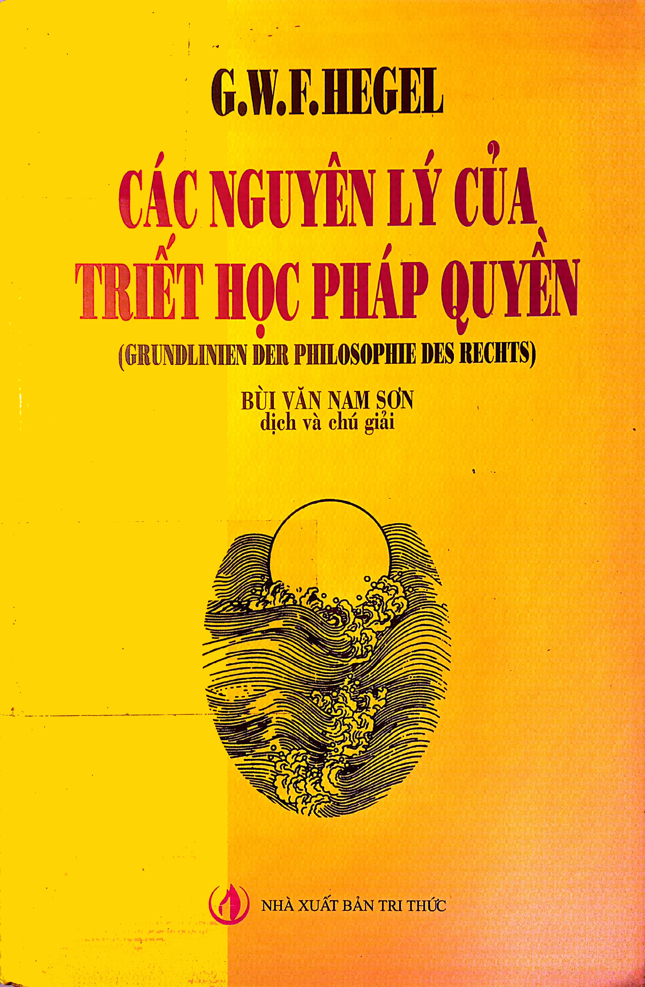 Ảnh bìa của Sách Các nguyên lý của triết học pháp quyền hay Đại cương pháp quyền tự nhiên và khoa học về nhà nước
