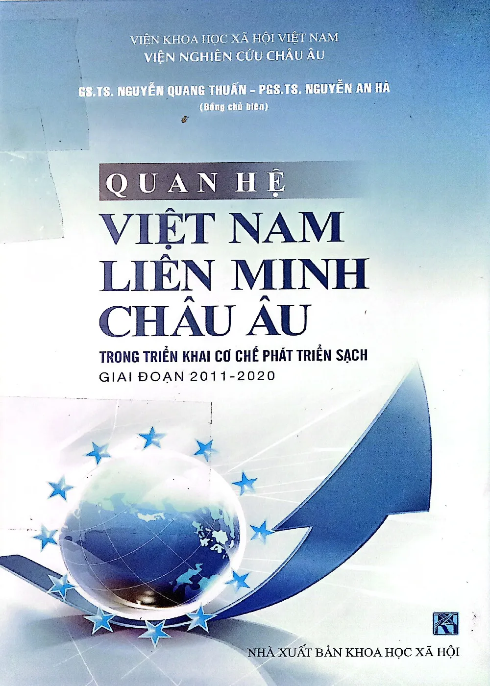 Ảnh bìa của Sách Quan hệ Việt Nam Liên minh Châu Âu trong triển khai cơ chế phát triển sạch giai đoạn 2011 - 2020