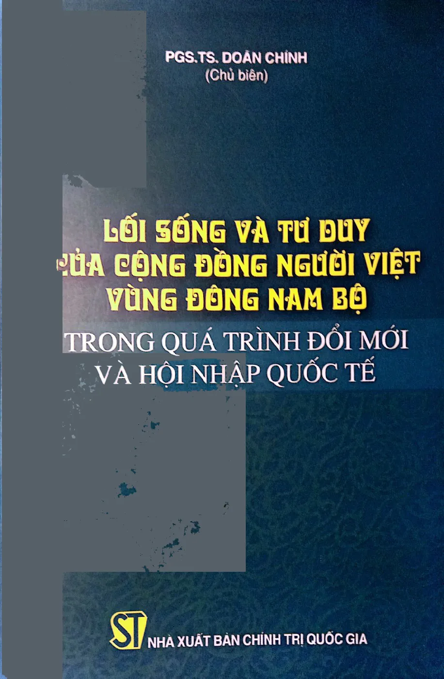 Ảnh bìa của Sách Lối sống và tư duy của cộng đồng người Việt vùng Đông Nam Bộ trong quá trình đổi mới và hội nhập quốc tế