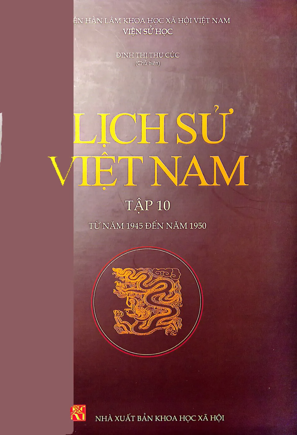 Ảnh bìa của Sách Lịch sử Việt Nam tập 10, từ thế kỷ 1945 đến thế kỷ 1950